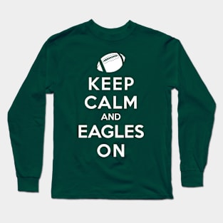 Keep Calm and Eagles On Long Sleeve T-Shirt